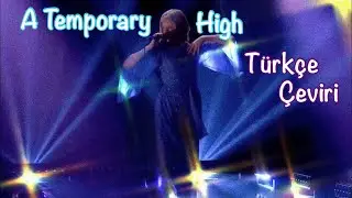 AURORA - A Temporary High (Türkçe Çeviri)