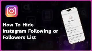 How To Hide Instagram Following or Followers List