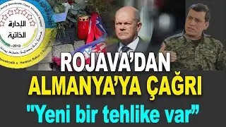 Rojava Özerk Yönetimin’den Almanya’ya çağrı