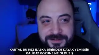 KARTAL BULUT DOĞAN BAŞKASINDAN 2. DAYAĞINI YEMİŞ! GÖZE MÜHÜR BASILMIŞ :)