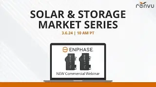 Solar & Storage Market Series with Enphase C&I | RENVU