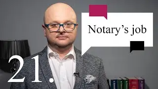 21. Notary's job - zawód notariusz. Kursy języka angielskiego dla prawników