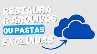 Como Restaurar Arquivos Ou Pastas Excluídos No OneDrive