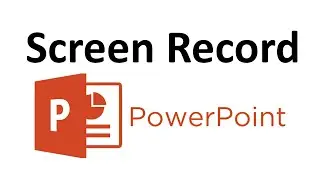 How to Record Screen using Microsoft PowerPoint