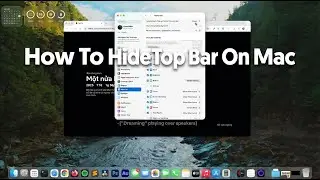 How To Hide Top Bar On Mac In Full Screen (macOS 26)