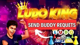 How to Send Buddy Request in Ludo King 2024?