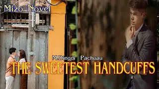 THE SWEETEST HANDCUFFS - 13 | M,Dingdi