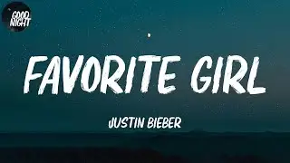 Favorite Girl - Justin Bieber (Lyric Video)