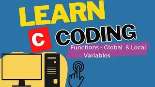 How To Use Global And Local Variables With C Programming | Basic Programming Tutorials
