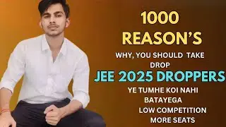 jee 2025 dropper must watch if you are a dropper