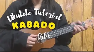 Kabado | Adie | Ukulele tutorial | No Capo | No Barre chords | Easy Chords