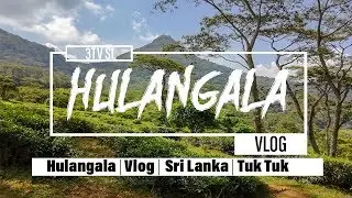 1st Vlog | Hulangala(Mini World End's) Travel with tuk tuk | Sri lanka | Sinhala