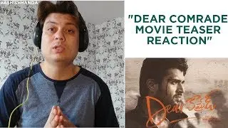 Dear Comrade Movie Teaser Reaction | Vijay Deverakonda | Rashmika Mandanna | Justin Prabhakaran