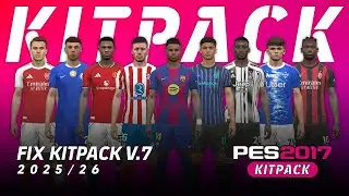 PES 2017 | Fix Kitpack 2025/26 AIO (Update V7)