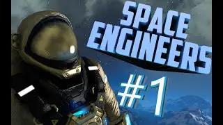 Space engineers прохождение. #1 Строим грузовик!