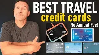 BEST Travel Credit Cards with NO ANNUAL FEE 2024 💳 (And why you might prefer paying an annual fee)