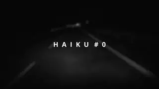 Haiku #0 BW