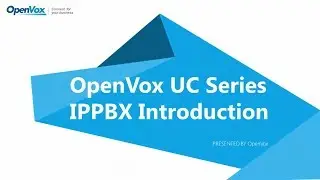 Online Conference: OpenVox UC Series IPPBX Introduction