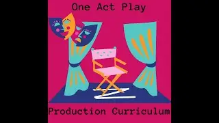 One Act Play Production Curriculum In-Depth Preview Video