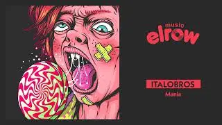 ItaloBros - Mania (Elrow Music)