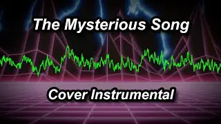 The Most Mysterious Song on the Internet - Cover instrumental
