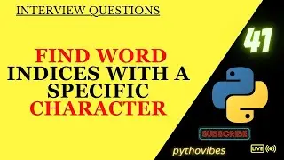 find word indices containing given character #python #interview @pythonvibes_ #coding #tips