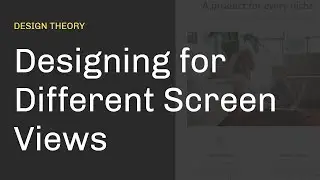 Designing for Different Screen Views