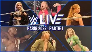 WWE LIVE PARIS 2022 RINGSIDE - Partie 1