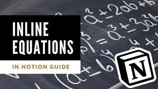 INLINE EQUATIONS IN NOTION | A Tutorial on How to Write Equations in Notion Quickly and Easily