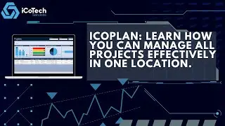 iCoPlan: Learn How You Can Manage All Projects Effectively In One Location