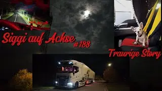 My Saddest Story... Siggi on the Road #188 Truck Vlog and Story Time
