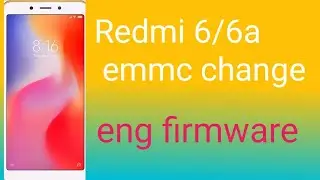 Redmi 6a emmc Change (6/6a) Without cpu change Gsm Fix Team