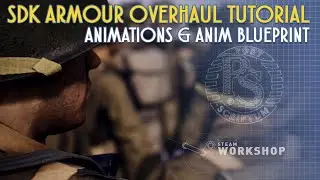 [SDK Tutorial] Armor Overhaul #5 - Animations & Anim BP