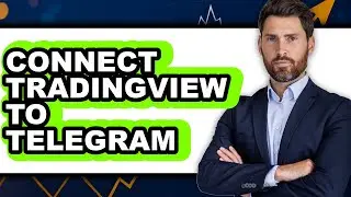 How To Connect TradingView to Telegram - Easy Guide