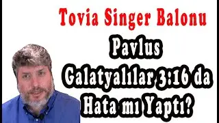 Pavlus Galatyalılar 3:16 da Hata mı Yaptı? | Tovia Singer İddiası