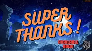 SUPPORT MY CHANNEL THROUGH SUPER THANKS NOW!!!!