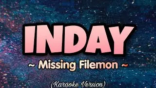 Missing Filemon - INDAY (Karaoke Version)