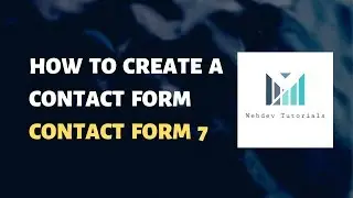 Creating A Contact Form Using Contact Form 7 WordPress Plugin  by all about Webdev Tutorails