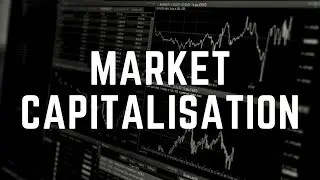 Market Capitalisation explained |Market Cap | मार्केट कैप क्या है? What is Market Cap?
