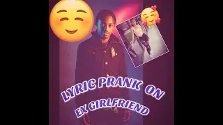 #LyricPrank #LilTjay #CallingMyPhone  LIL TJAY “Calling My Phone” | LYRIC PRANK ON EX 💦[ GONE RIGHT]