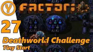 Factorio: Ultimate DeathWorld Challenge Episode 27