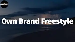 FelixThe1st - Own Brand Freestyle (Lyrics)