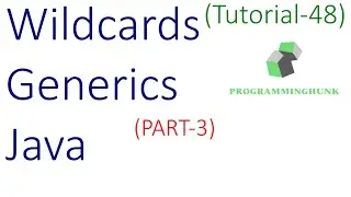 Wildcards Generics in java | wildcards Generics with example | Tutorial-48 | latest | 2020