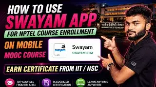 How To Use SWAYAM APP On Mobile For NPTEL Course enrollment || Register for NPTEL course  from IIT