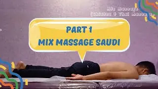 Massage Mix ( Shiatsu + Thai Massage) Teknik Gerakan Pijat Kretek Arab Saudi #pijat #massage