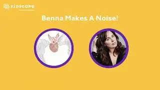 Benna Makes A Noise!