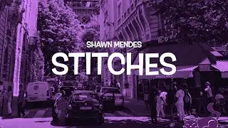 STITCHES || SHAWN MENDES || LYRICS