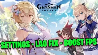 Genshin Impact - Best Settings To Fix Lag & Boost FPS | 2021