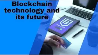 What is blockchain technology - Where is blockchain technology used?