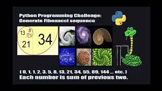Python Programming Challenge #4 - Generate a Fibonacci Sequence